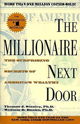 The Millionaire Next Door by Thomas J. Stanley, William D. Danko
