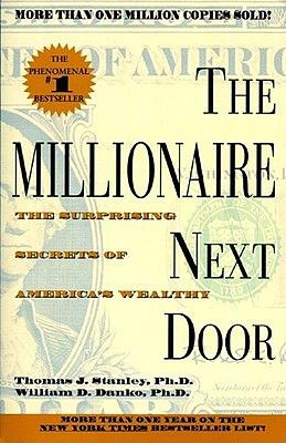 The Millionaire Next Door by William D. Danko, Thomas J. Stanley