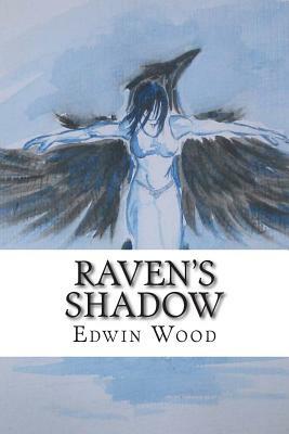 Raven's Shadow by Edwin Wood