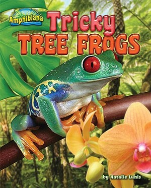 Tricky Tree Frogs by Natalie Lunis