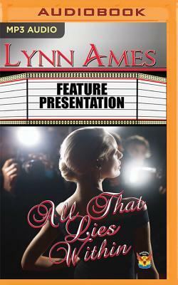 All That Lies Within by Lynn Ames