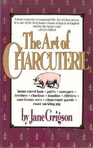 The Art of Charcuterie by Jane Grigson