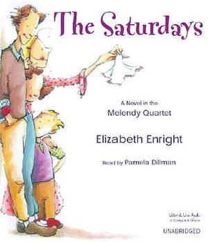 The Saturdays: A Novel in the Melendy Quartet by Elizabeth Enright
