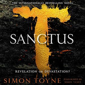 Sanctus: A Novel by Simon Toyne, Simon Toyne