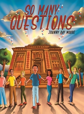 So Many Questions by Johnny Ray Moore