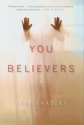 You Believers by Jane Bradley