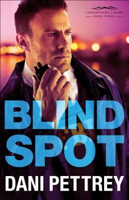 Blind Spot by Dani Pettrey