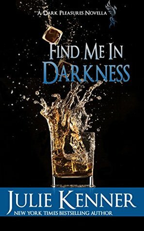 Find Me in Darkness by Julie Kenner
