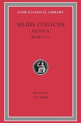 Punica, Volume II: Books 9-17 by Silius Italicus
