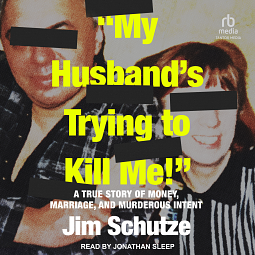 My Husband's Trying to Kill Me! by Jim Schutze