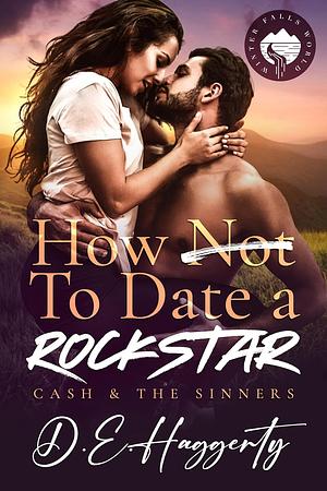 How to Date a Rockstar by D.E. Haggerty