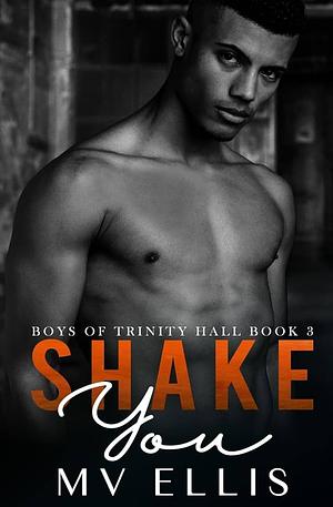 Shake You by M.V. Ellis