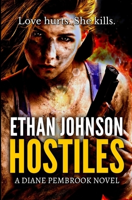 Hostiles: A Diane Pembrook Novel by Ethan Johnson