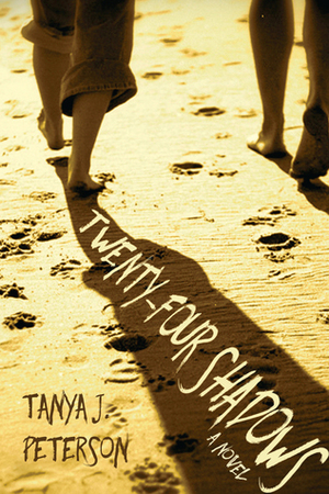 Twenty-Four Shadows by Tanya J. Peterson