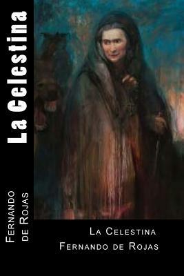 La Celestina (Spanish Edition) by Fernando de Rojas