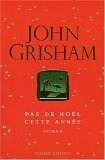 Pas de Noël cette année by John Grisham