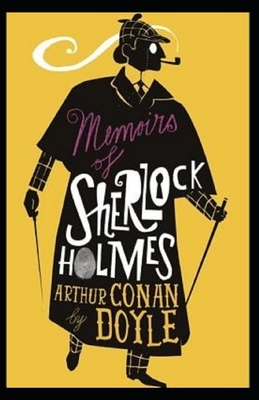 Memoirs of Sherlock Holmes Illustrated by Arthur Conan Doyle