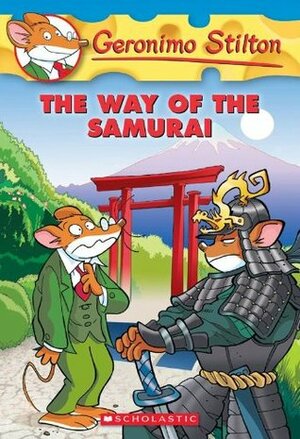 The Way of the Samurai by Geronimo Stilton