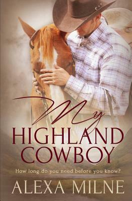 My Highland Cowboy by Alexa Milne