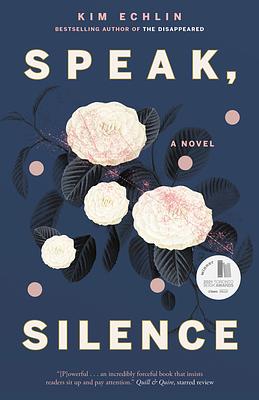 Speak, Silence by Kim Echlin