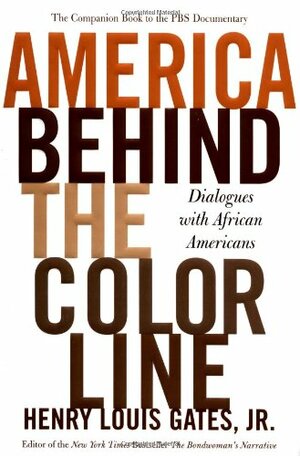 America Behind the Color Line: Dialogues with African Americans by Henry Louis Gates Jr.