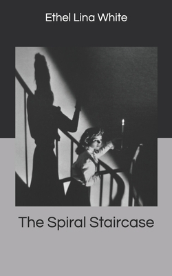 The Spiral Staircase by Ethel Lina White