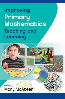 Improving Primary Mathematics Teaching and Learning by 