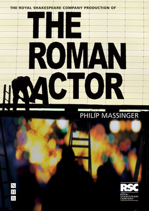 The Roman Actor by Phillip Massinger