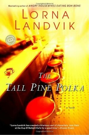 Tall Pine Polka by Lorna Landvik