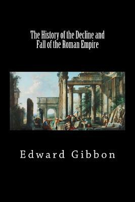 The History of the Decline and Fall of the Roman Empire (Vol I) (Black Label Edition) by Edward Gibbon