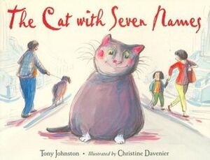 The Cat With Seven Names by Christine Davenier, Tony Johnston