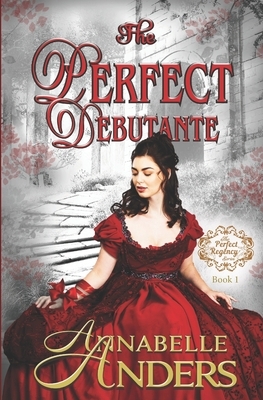 The Perfect Debutante by Annabelle Anders