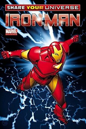 Share Your Universe Invincible Iron Man by James Cordeiro, Michael Golden, Fred Van Lente