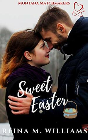 Sweet Easter by Reina M. Williams