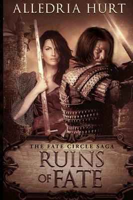 Ruins of Fate by Alledria Hurt