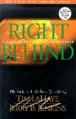 Right Behind: A Parody of Last Days Goofiness by N.D. Wilson