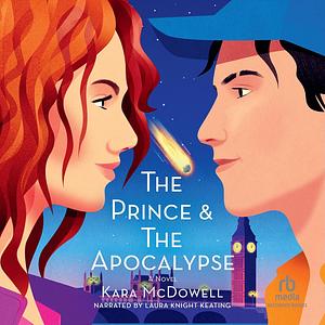 The Prince and the Apocalypse by Kara McDowell