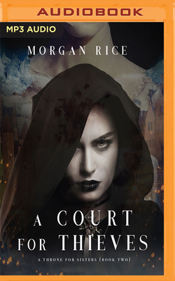 A Court for Thieves by Morgan Rice