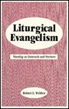 Liturgical Evangelism by Robert E. Webber