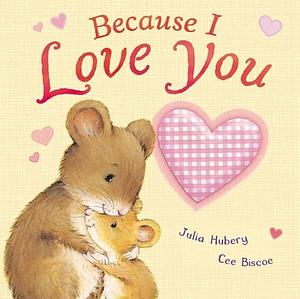 Because I Love You by Julia Hubery