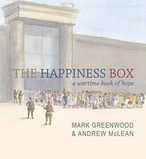 The Happiness Box by Andrew McLean, Mark Greenwood