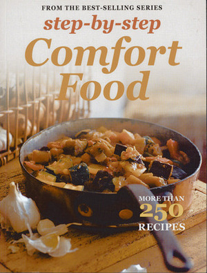 Step by Step Comfort Food: More than 250 Recipes by Murdoch Books