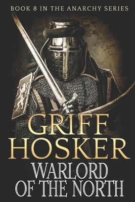 Warlord of the North by Griff Hosker