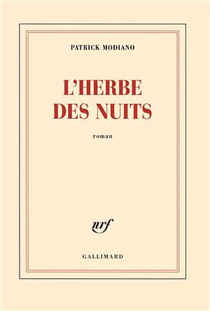 L'Herbe des nuits by Patrick Modiano