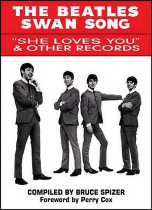 The Beatles Swan Song: She Loves YouOther Records by Bruce Spizer