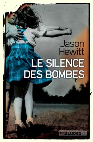 Le Silence Des Bombes by Jason Hewitt