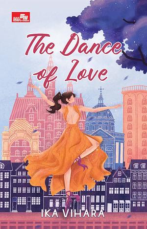 The Dance of Love by Ika Vihara