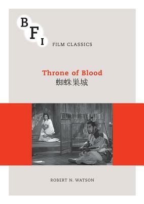 Throne of Blood by Robert N. Watson