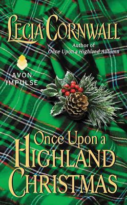 Once Upon a Highland Christmas by Lecia Cornwall