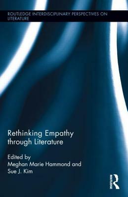 Rethinking Empathy Through Literature by 